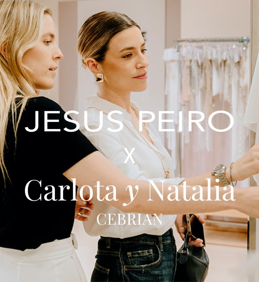 JESUS PEIRO x CARLOTA und NATALIA CEBRIÁN